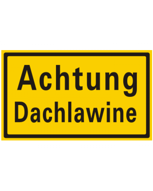 Schilder rund um´s Haus: Achtung Dachlawine, gelb/schwarz, Aluminium, geprägt, 250 x 150 mm, Best. Nr. 3105