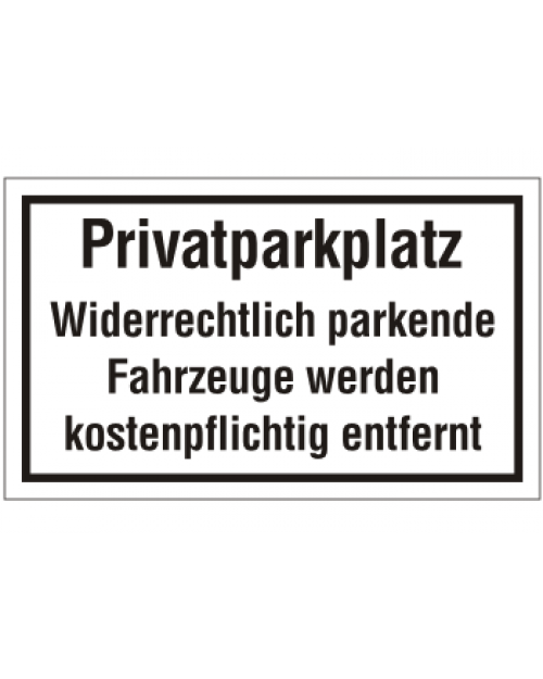 Schilder rund um´s Haus: Privatparkplatz, Best. Nr. 3082
