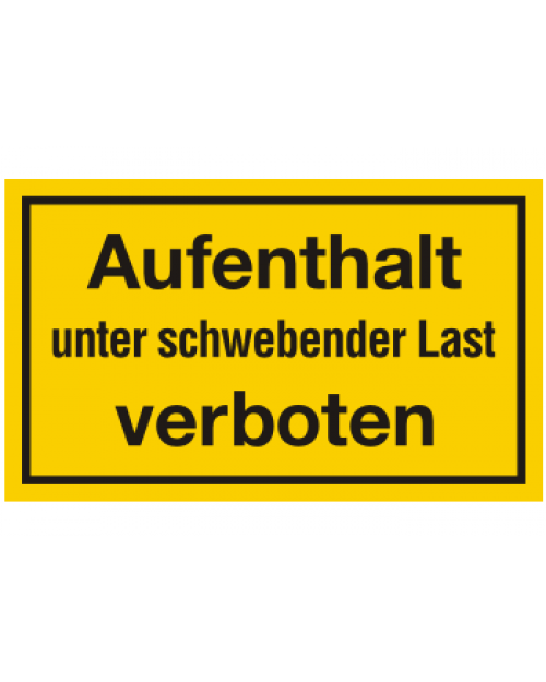 Schilder rund um´s Haus: Aufenthalt unter schwebender Last verboten, gelb/schwarz, 250 x 150 mm, Best. Nr. 3116
